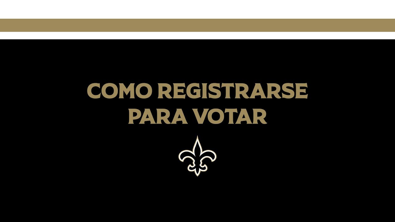 &iexcl;Cada voz cuenta, reg&iacute;strate para votar! | New Orleans Saints