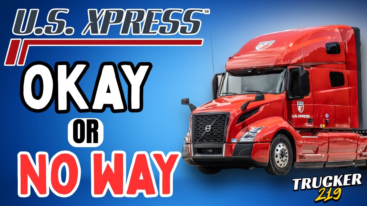 US Xpress: Is It A Good Trucking Company For New Drivers?