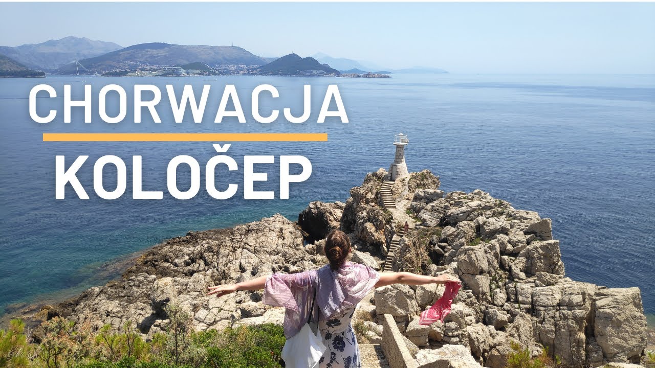 WAKACJE W CHORWACJI - PIĘKNA WYSPA KOLOCEP NIEDALEKO DUBROVNIKA