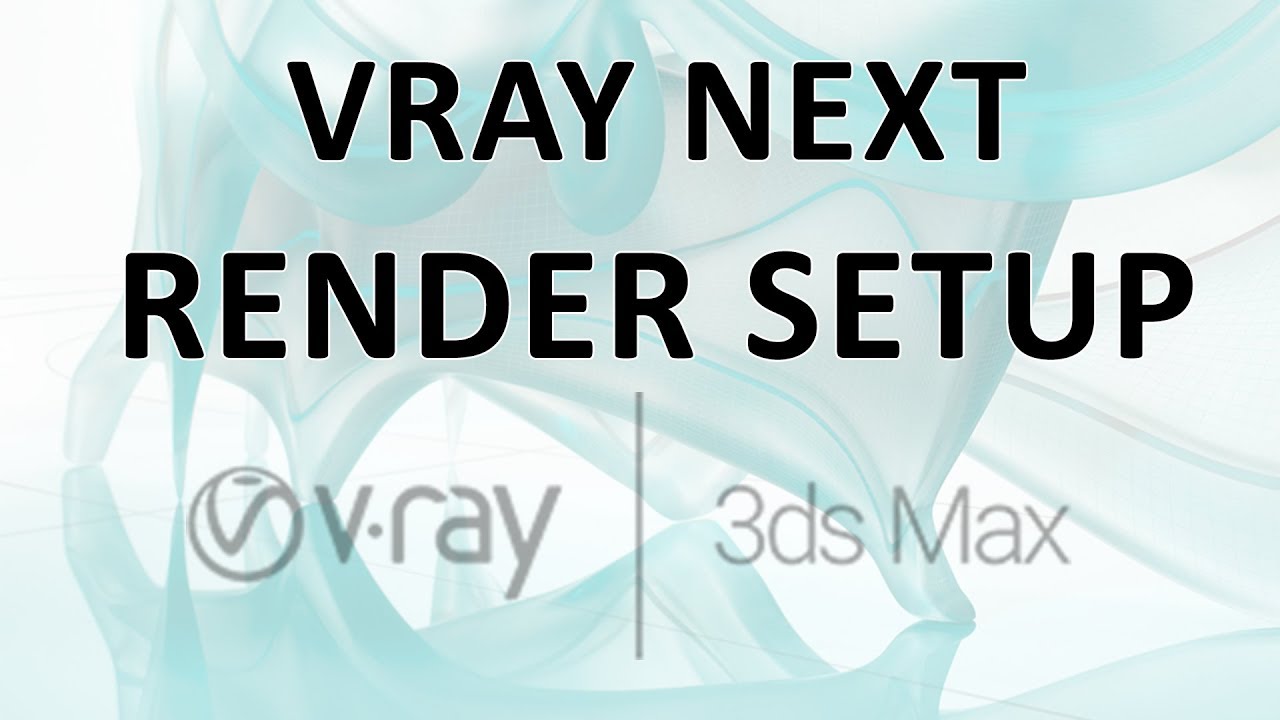 Configuración VRay Next - 3ds Max