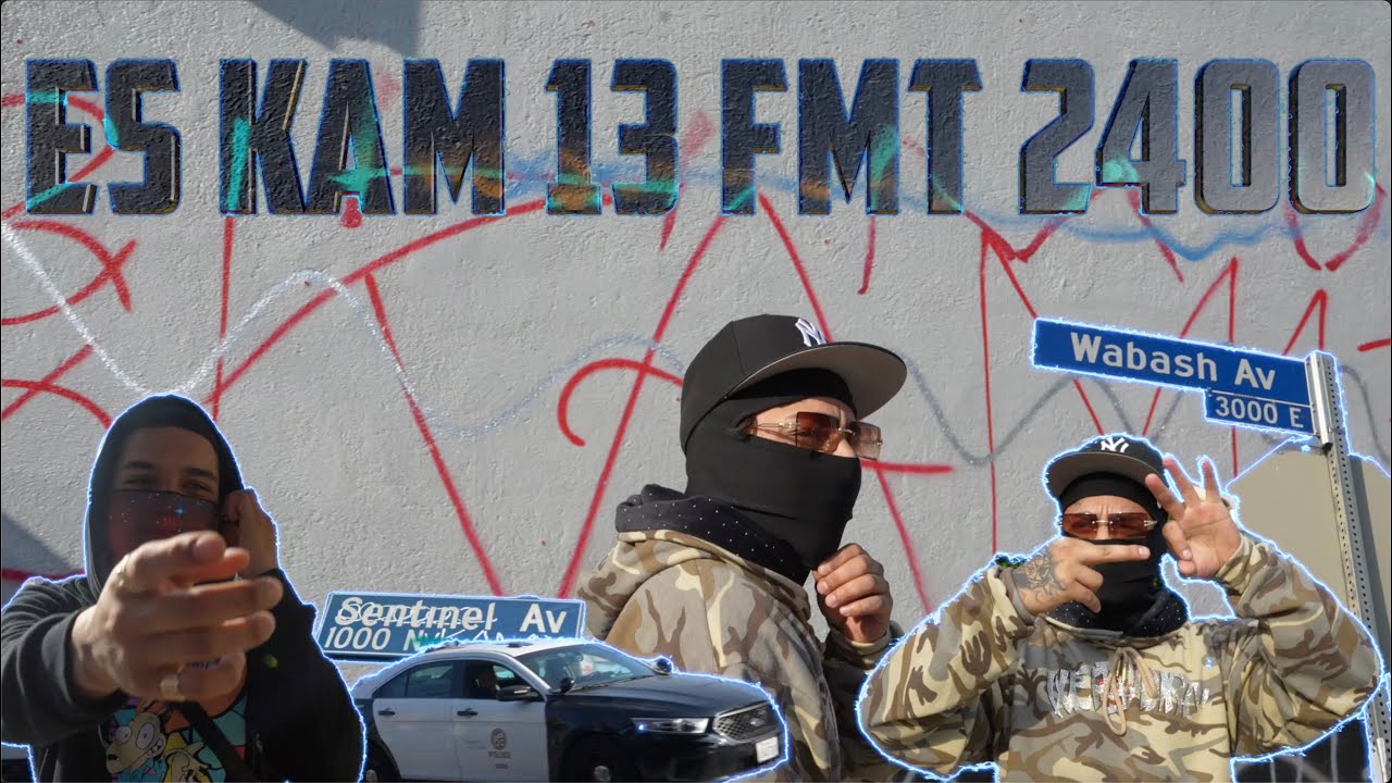 On The Block | ES KAM 13 FMT Most Hated Gang In LA !