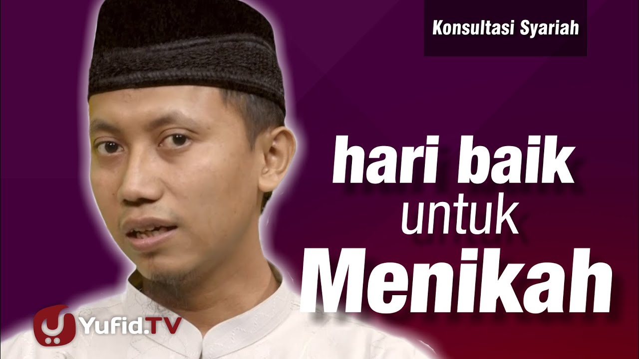 Konsultasi Syariah : Hari Baik untuk Menikah - Ustadz Ammi Nur Baits