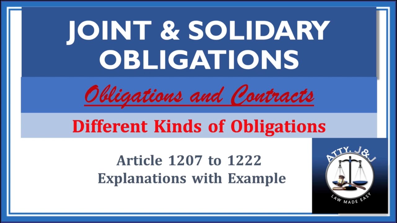 Joint & Solidary Obligations. Kinds of Obligations. Article 1207 to 1222. Obligations and Contracts.