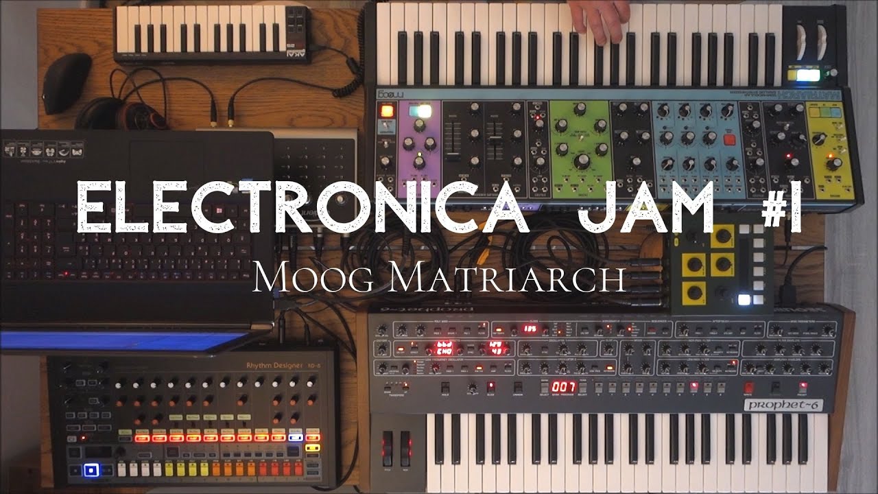 Electronica Jam #1 with Moog Matriarch, Prophet 6, OTO Bam, Behringer RD-8 & Felt Piano.