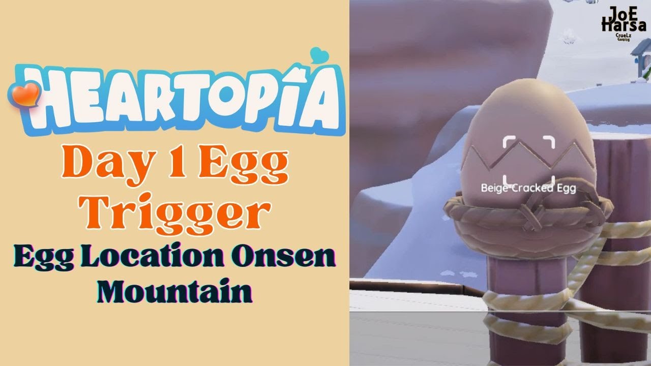 Heartopia Day 1 Egg Trigger  | Egg Naughty Location Onsen Mountain