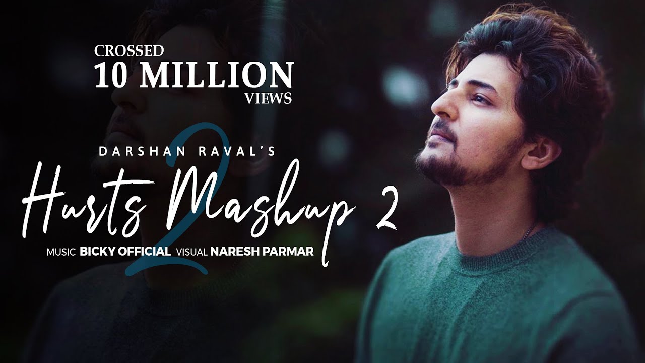 Hurts Mashup 2 of Darshan Raval 2021 | BICKY OFFICIAL & NARESH PARMAR | Heartbreak | Chillout