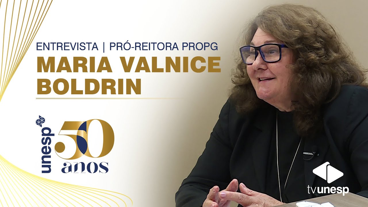 Unesp 50 anos | Maria Valnice Boldrin | PROPG