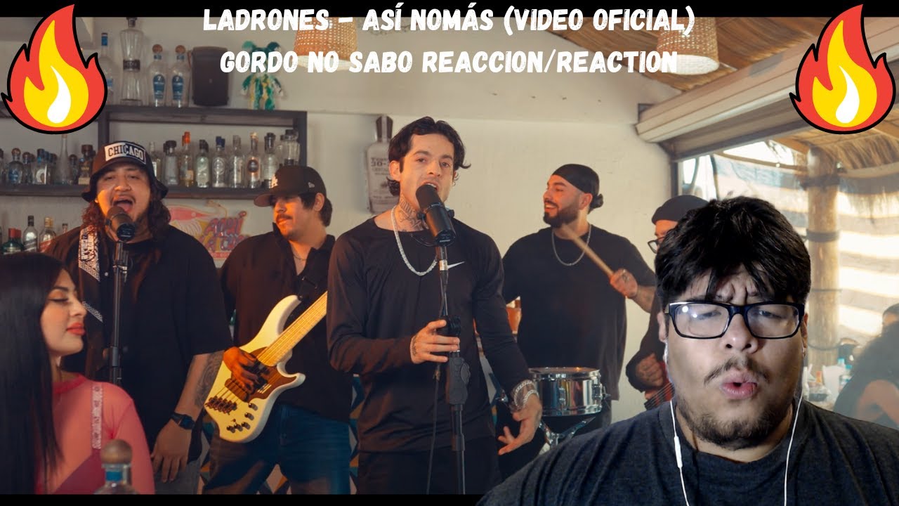 Ladrones - Así Nomás (Video Oficial) (Gordo No Sabo Reaccion/reaction)