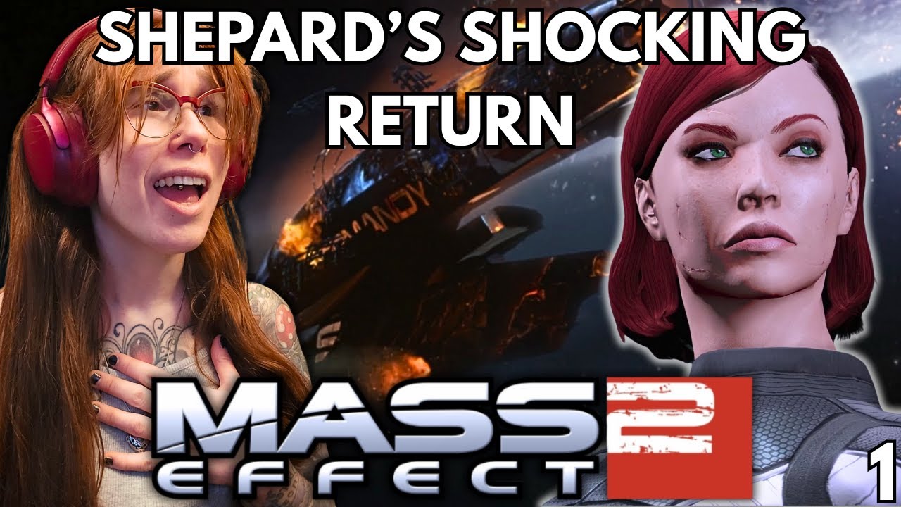 WELCOME BACK, COMMANDER! | Mass Effect 2 | FIRST Playthrough! (part 1)