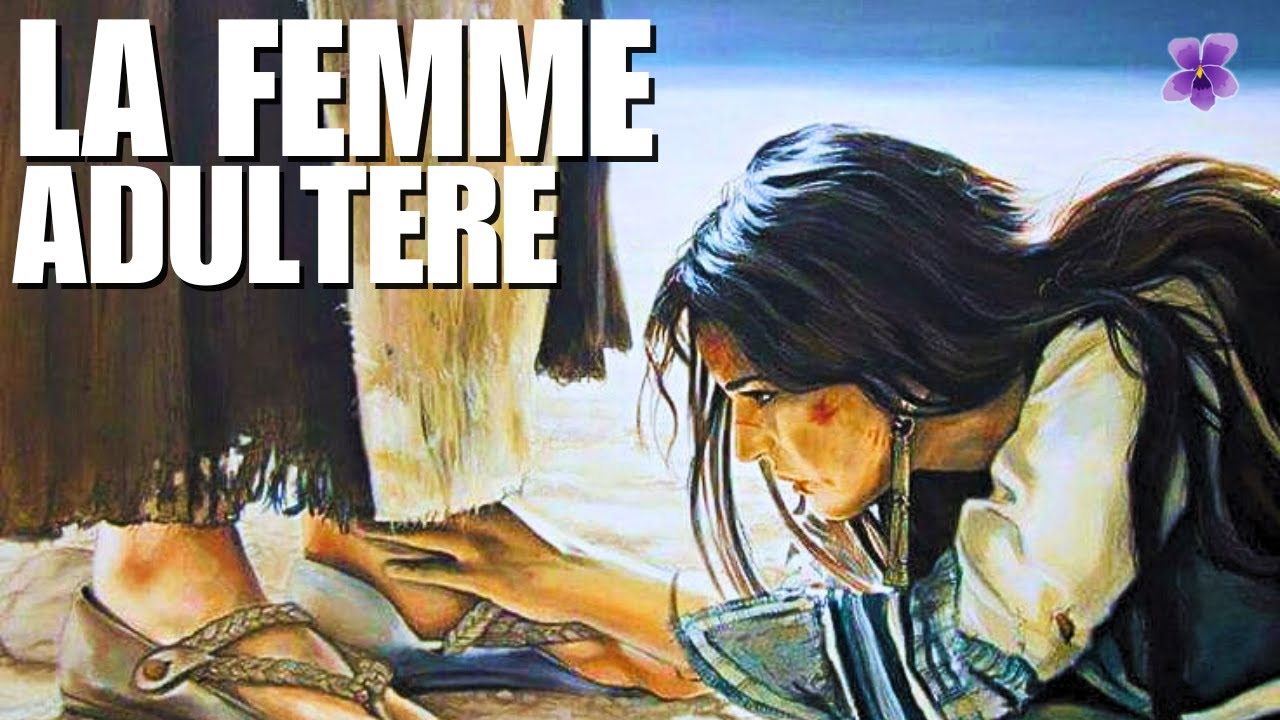 La femme adultère | Vision de Maria Valtorta