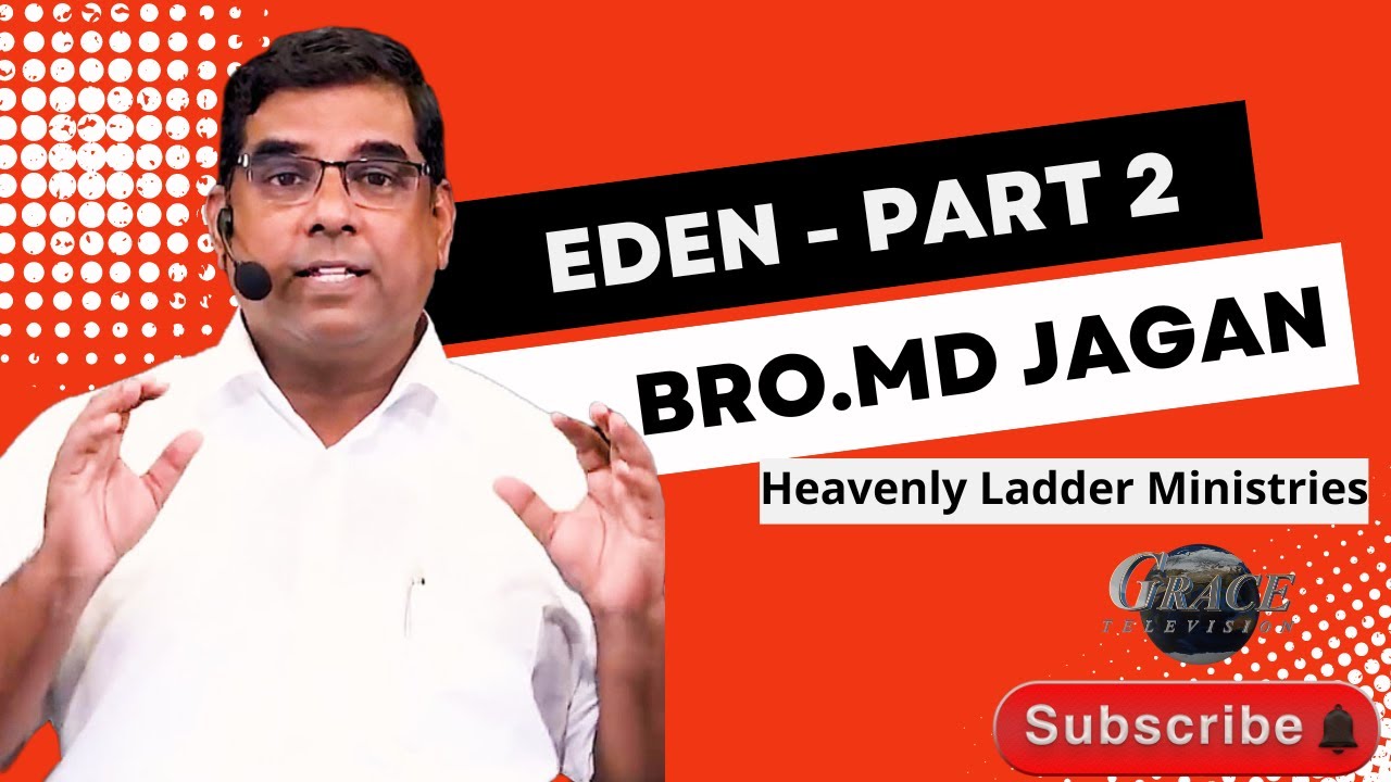 EDEN - Part- 2 | Bro. MD. Jegan Heavenly Ladder Ministries Chennai