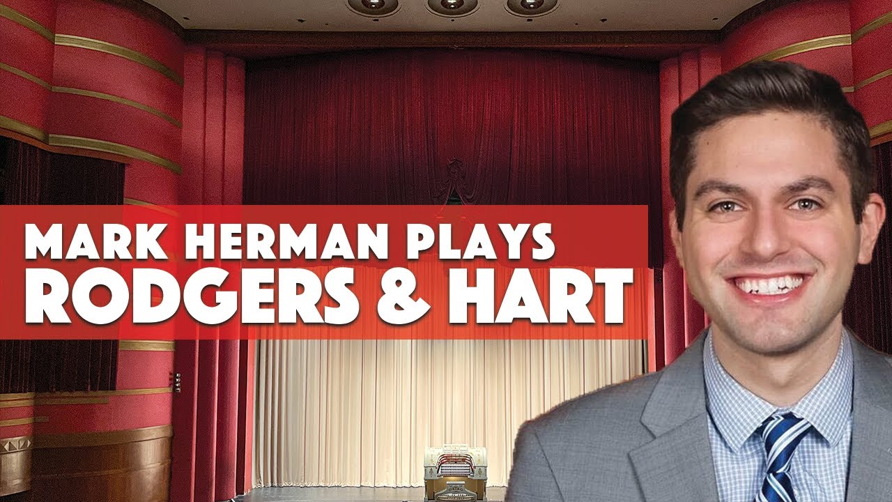 Rodgers and Hart Selections - Mark Herman at the Robert Morton Theatre Pipe Organ