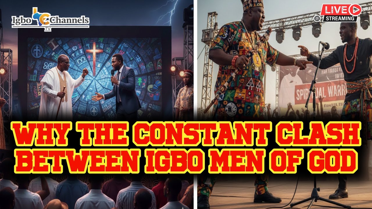 🔥 UNMASKING THE PROPHETS: WHY THE CONSTANT CLASH BETWEEN IGBO MEN OF GOD