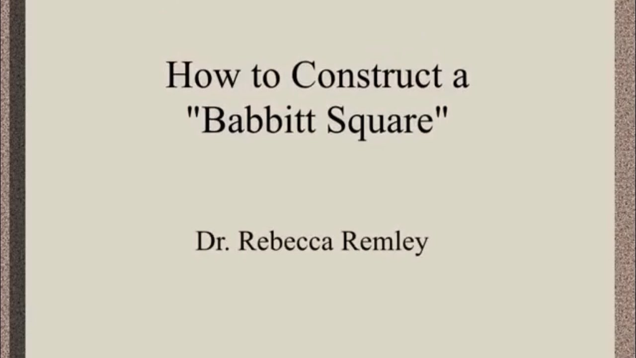 How to Construct a Babbitt Square