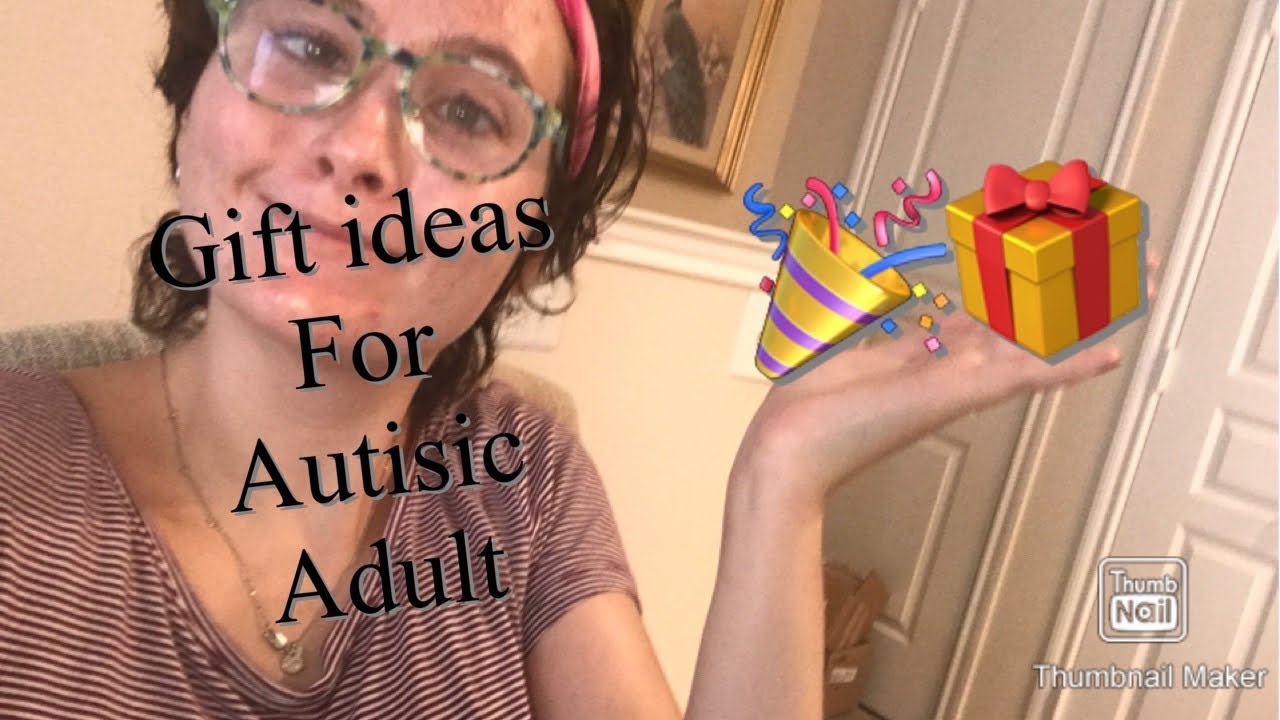 birthday gift ideas for autistic adults