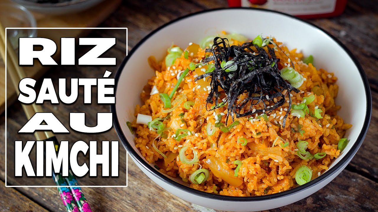 Riz sauté au kimchi - Recette facile - Le Riz Jaune