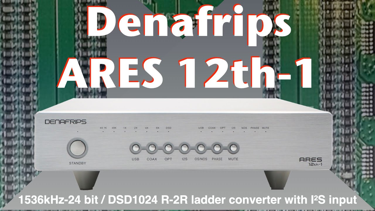 Denafrips Ares 12th-1 R2R converter