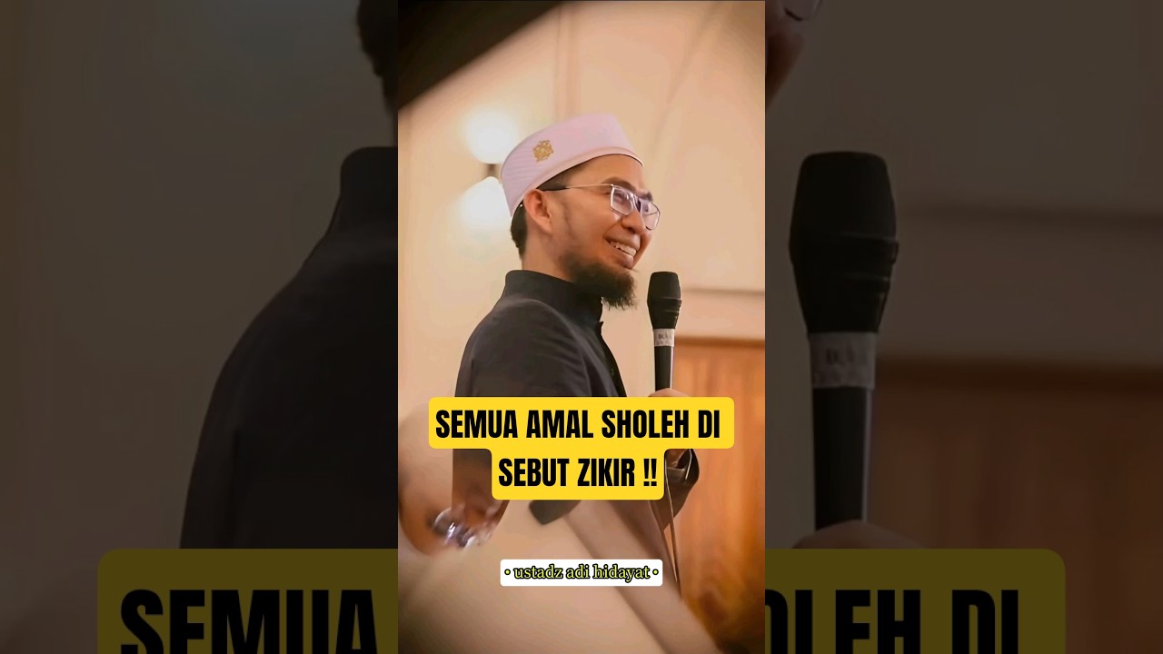 Semua amal sholeh di sebut dengan zikir ? #ceramah #motivasi #ustadzadihidayat #shorts #short #uah