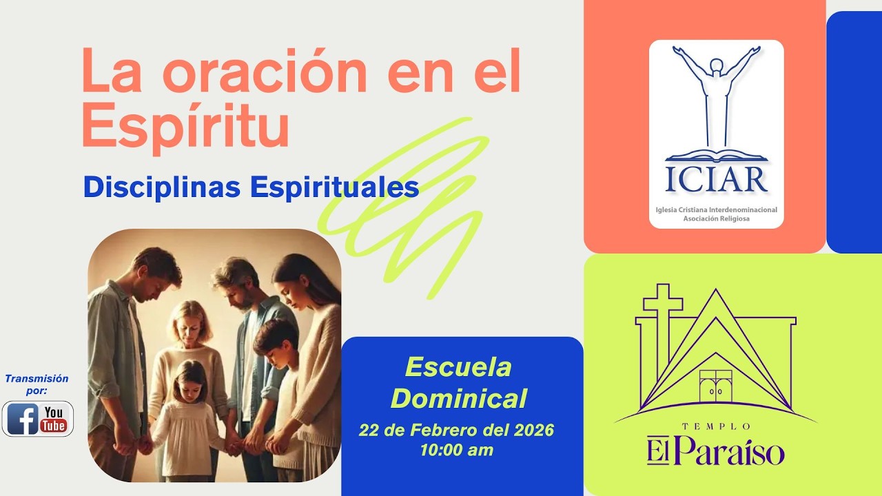 Escuela Dominical ICIAR Templo El Paraíso