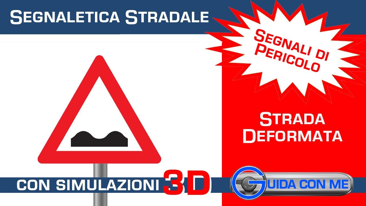 Segnali di pericolo: Strada deformata o dissestata - Teoria patente B