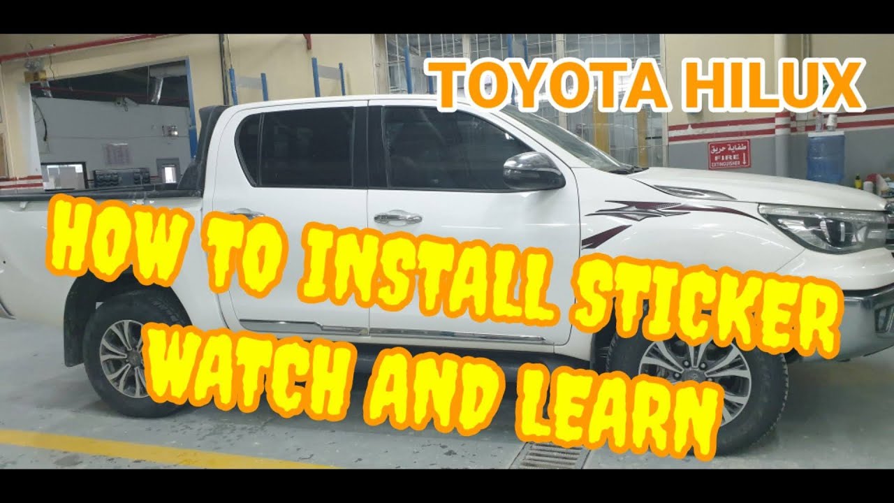 Watch And Learn How To Put A Sticker On A Car I TOYOTA HILUX