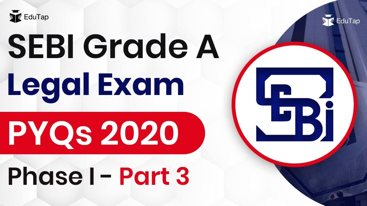 SEBI Grade A Legal Exam PYQs 2020 Phase I - Part 3 | SEBI Grade A Recruitment