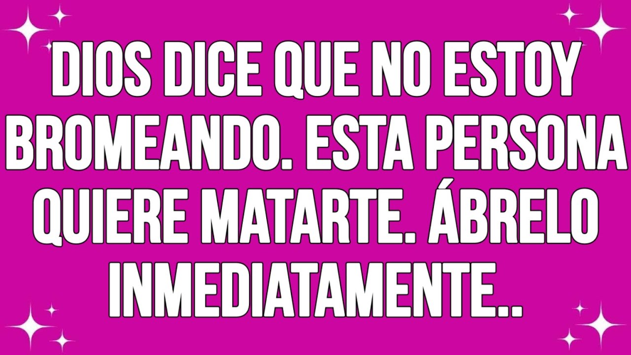 Dios dice que no estoy bromeando. Esta persona quiere matarte... Ábrelo inmediatamente.