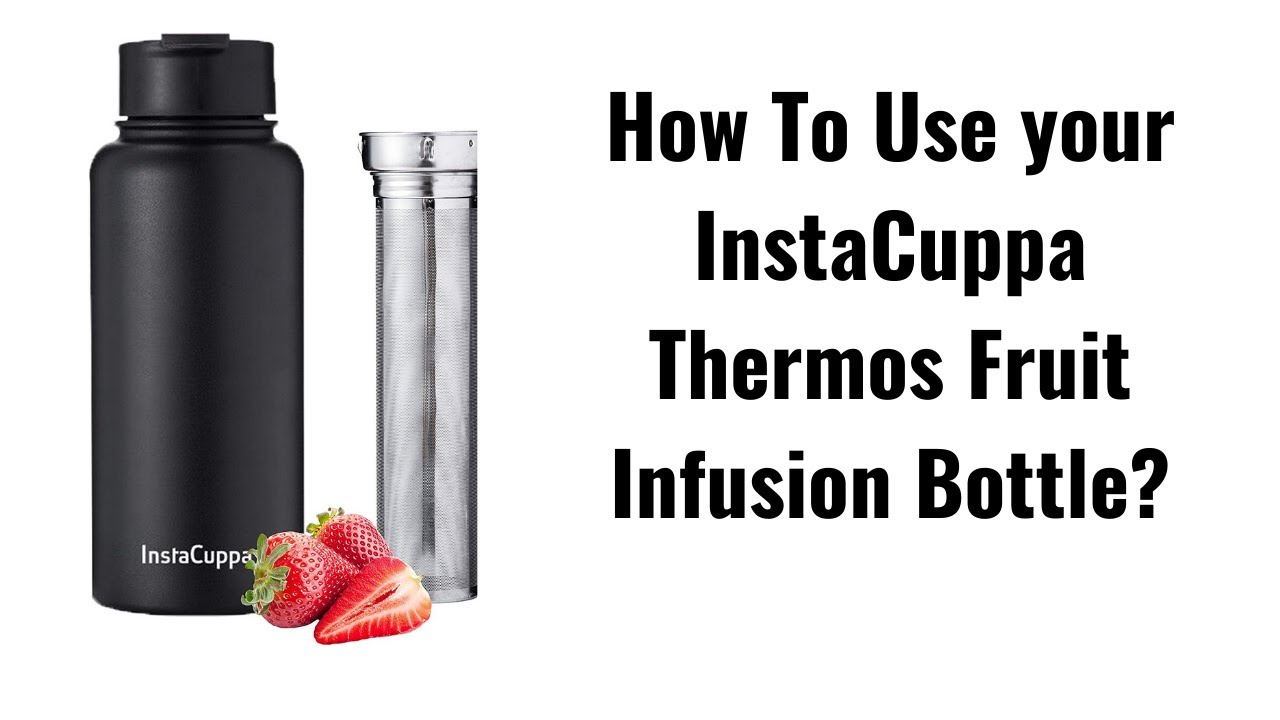 How To Use your InstaCuppa Thermos Fruit Infusion Bottle | Shop InstaCuppa Thermos Water Bottle Now