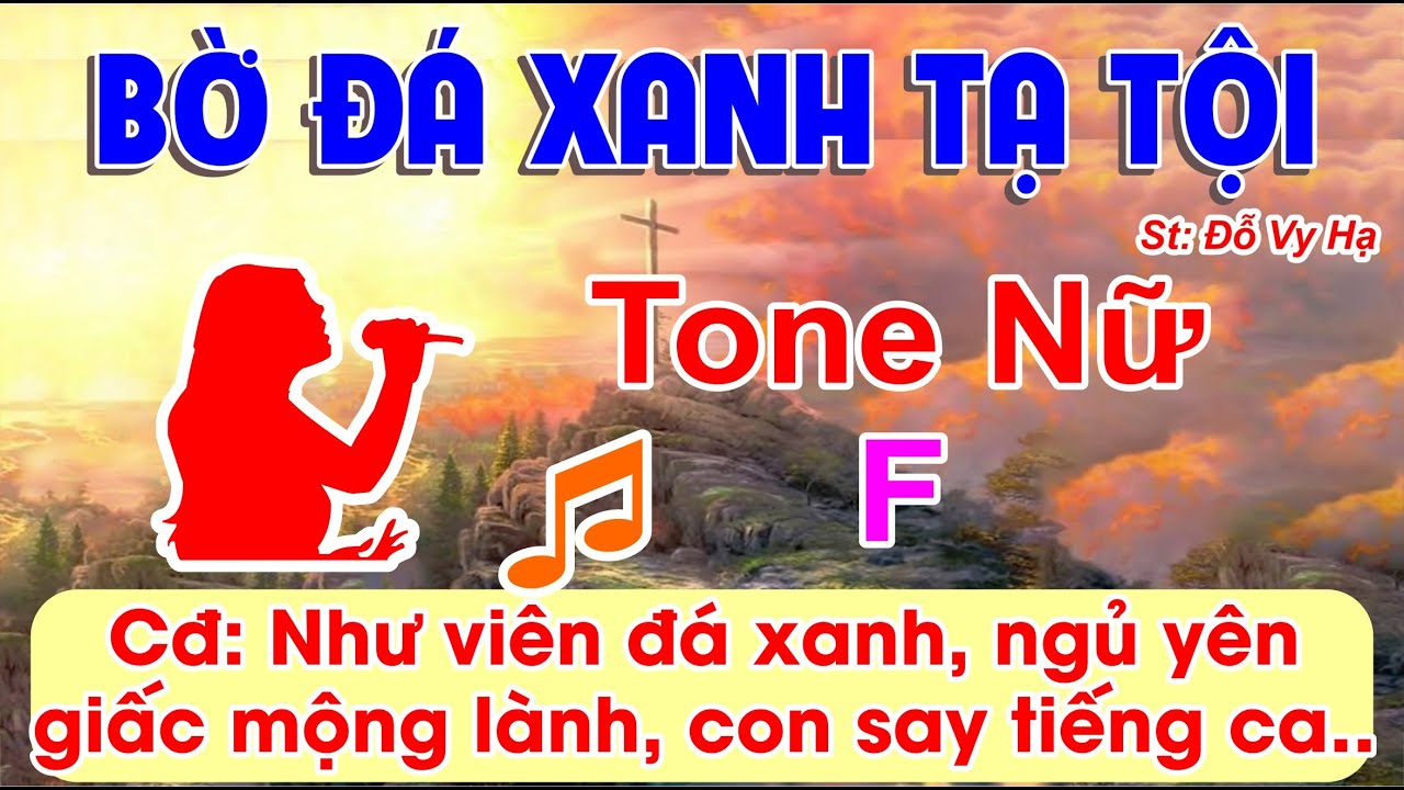 Bờ Đá Xanh Tạ Tội - Karaoke Tone Nữ - (St: Đỗ Vy Hạ) - Như viên đá xanh, ngủ yên giấc mộng lành...