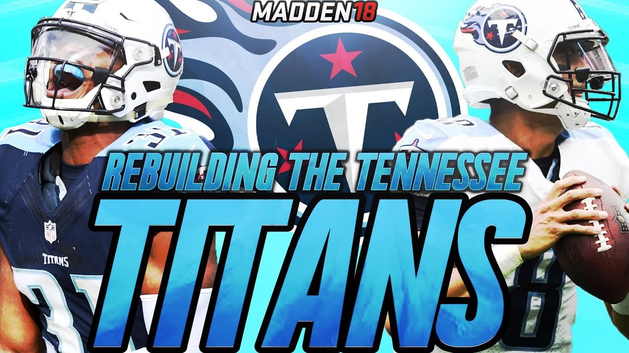 Rebuilding The Tennessee Titans | Madden 18 Connected Franchise Rebuild | Is Mariota The Answer