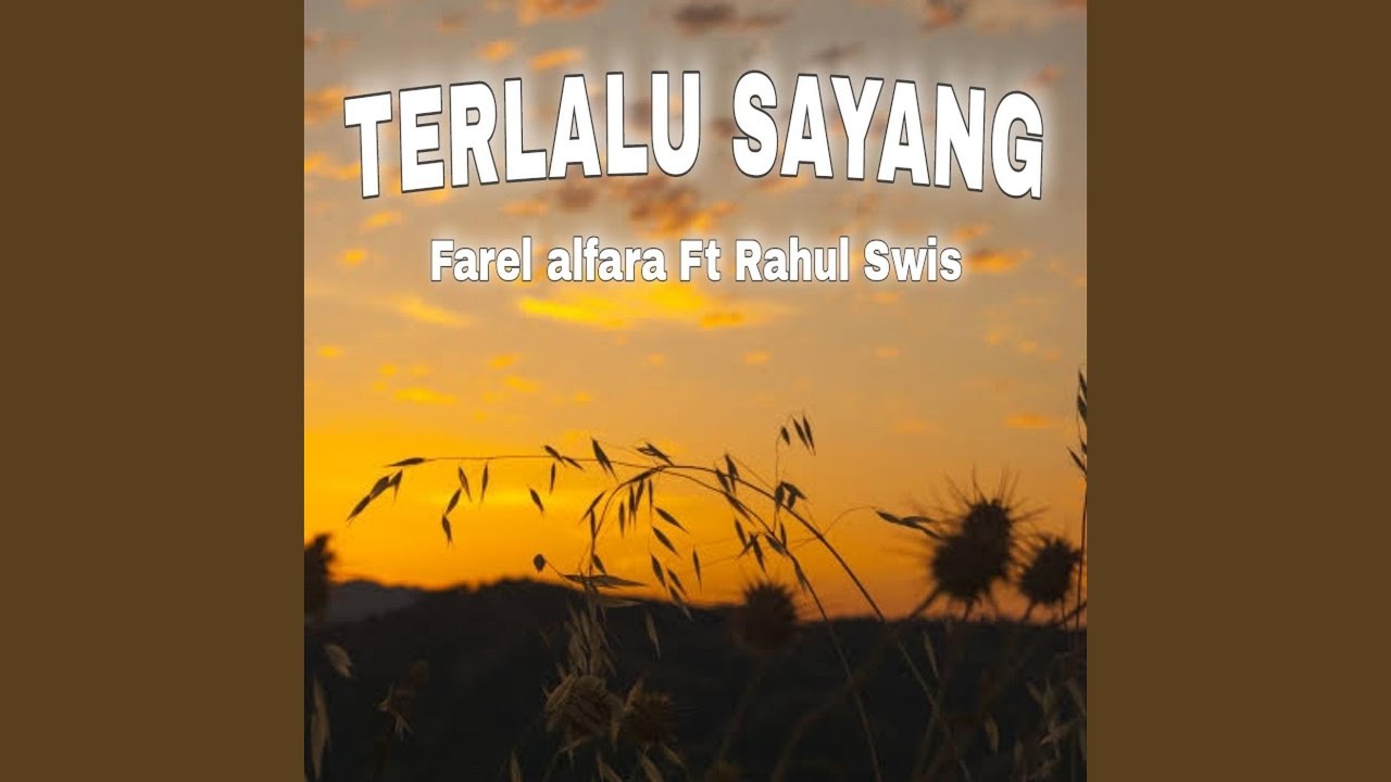 Terlalu Sayang