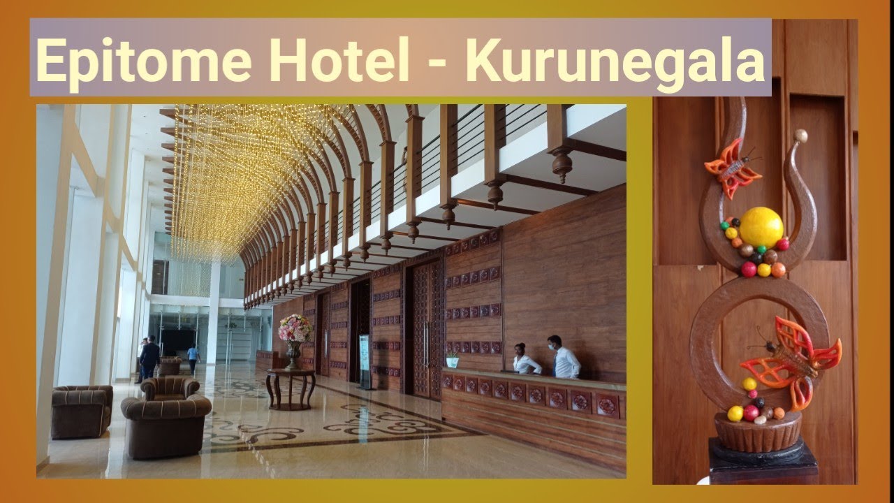 Epitome Hotel -Kurunegala