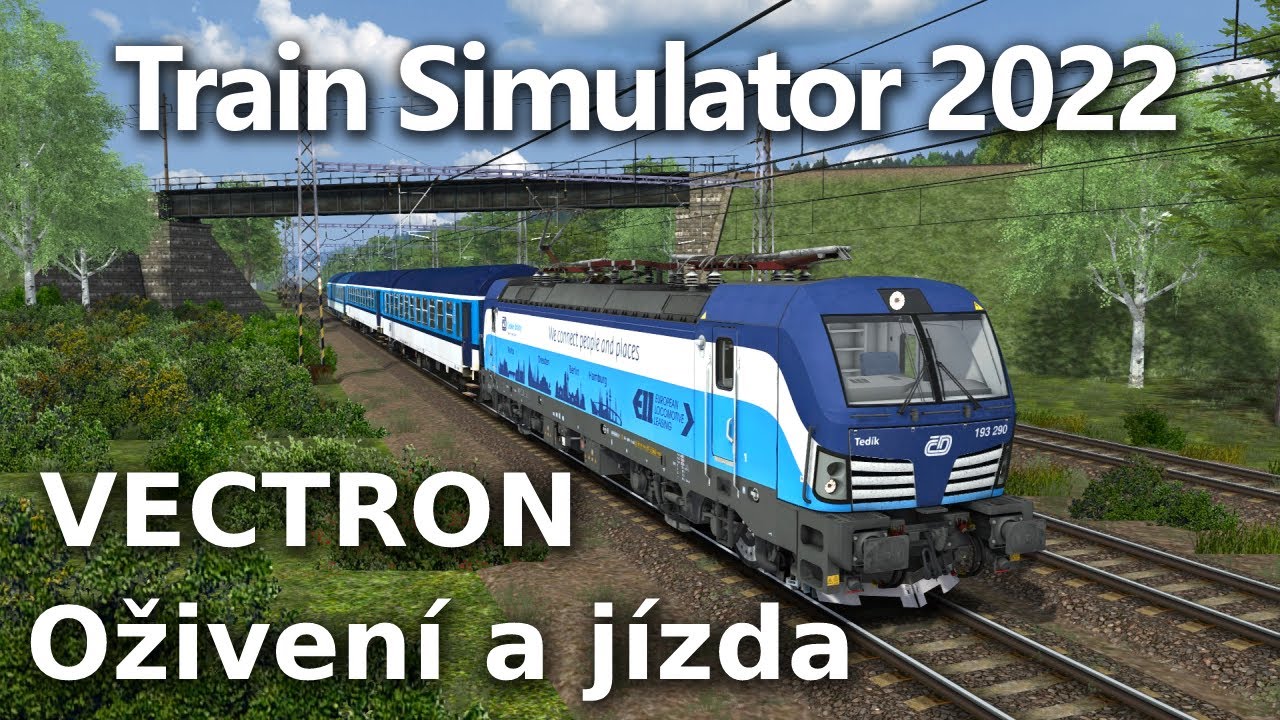 Train Simulator 2022 | VECTRON - oživení a jízda!