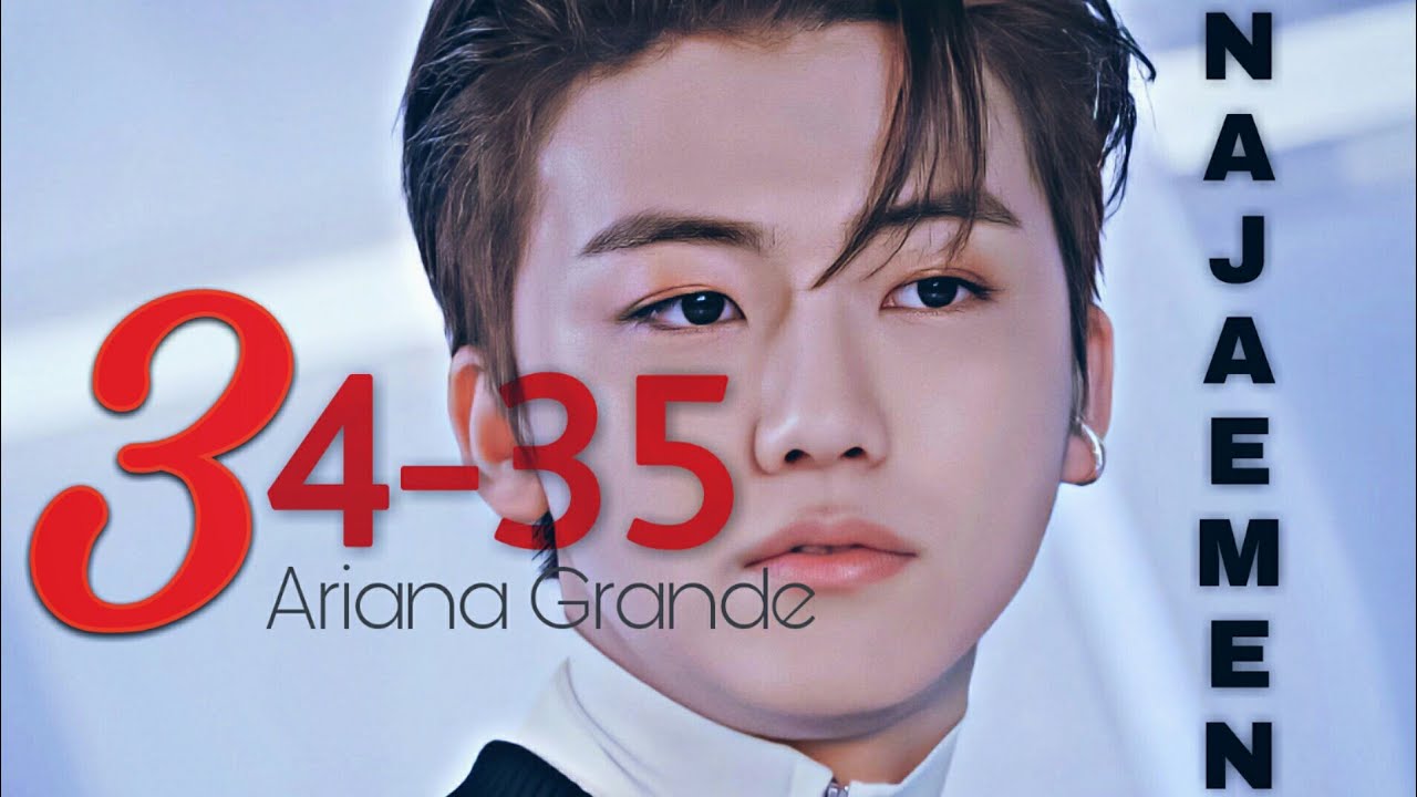 NA JAEMIN - 34+35- ( ARIANA GRANDE) - [fmv]