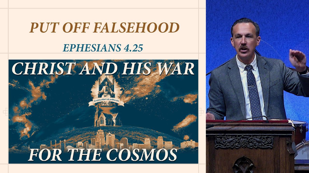 Studies In Ephesians | Put Off Falsehood | Eph 4.25 | Ron Downing