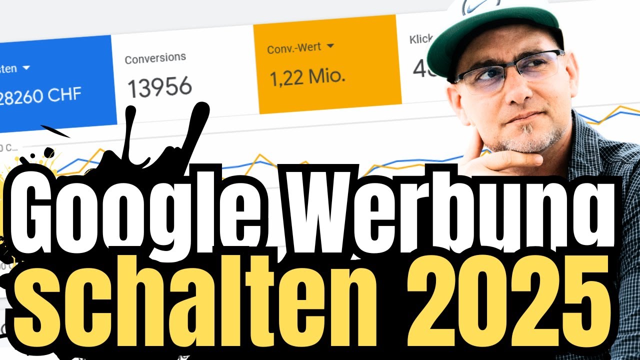 Google Werbung schalten 2025 in 4 Minuten alles Wichtige erkl&auml;rt. Jetzt erfolgreich mit Google Ads
