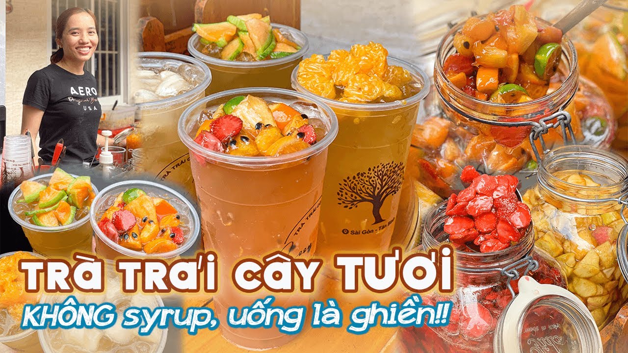 Đã thèm với món TRÀ TRÁI CÂY topping tươi KHÔNG syrup thơm ngon bắt miệng | Địa điểm ăn uống