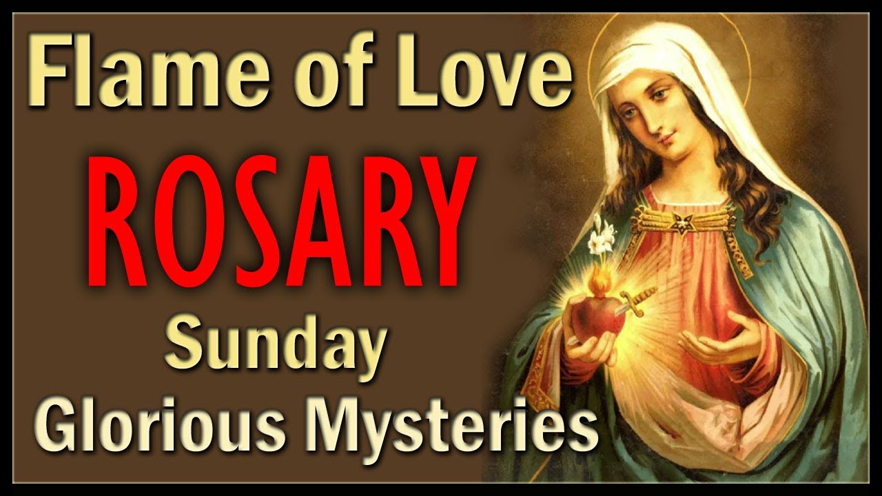 Sunday Rosary, Flame of Love Rosary, Glorious Mysteries for Sundays & Wednesdays 🎶