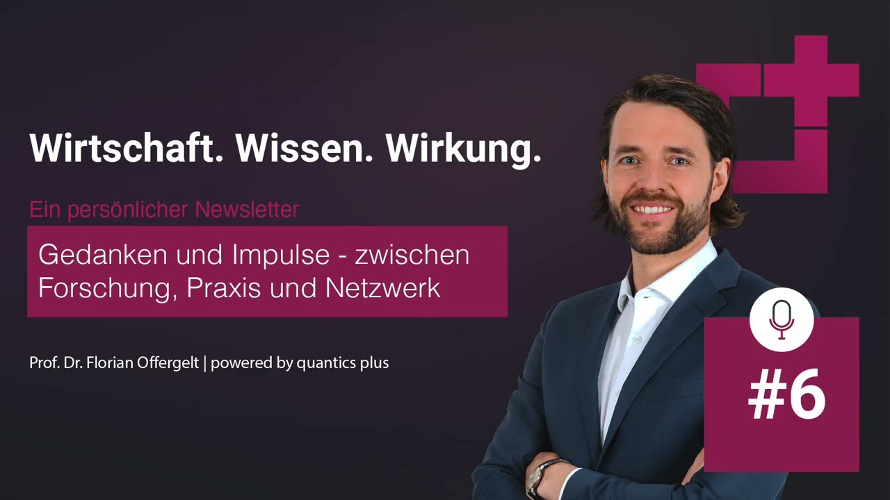 Prof. Dr. Florian Offergelt - Ein persönlicher Newsletter #6