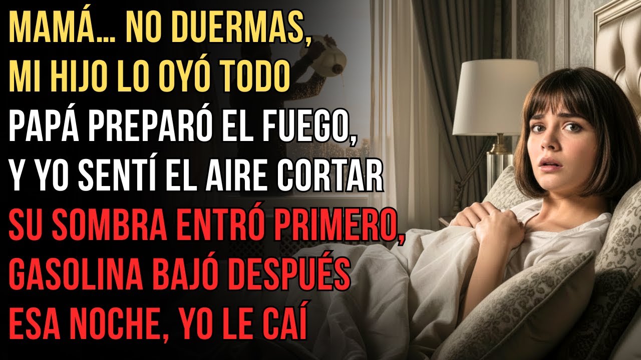 Mamá… Mi Hijo Oyó el Plan. Papá Venía con Gasolina. Esa Noche Yo Activé la Trampa Azul. 🔥💙