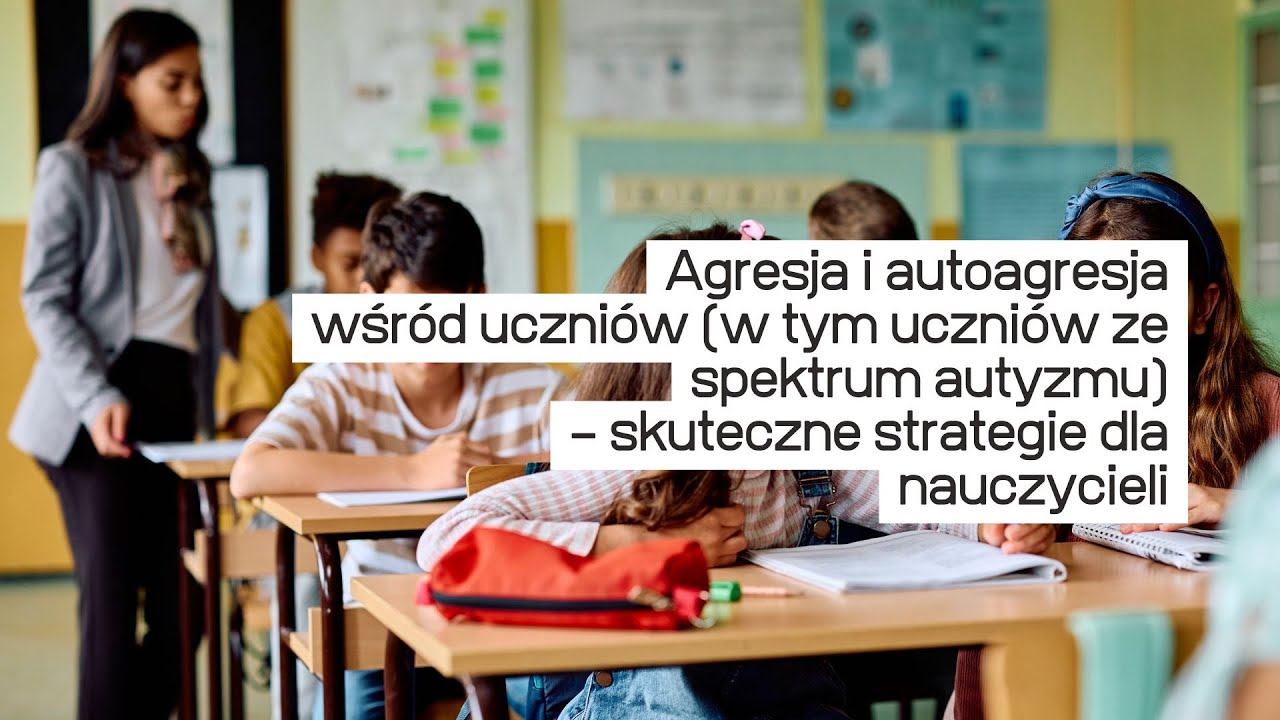 Agresja i autoagresja wśród uczniów (w tym uczniów ze spektrum autyzmu) #aktywnynauczyciel #spe