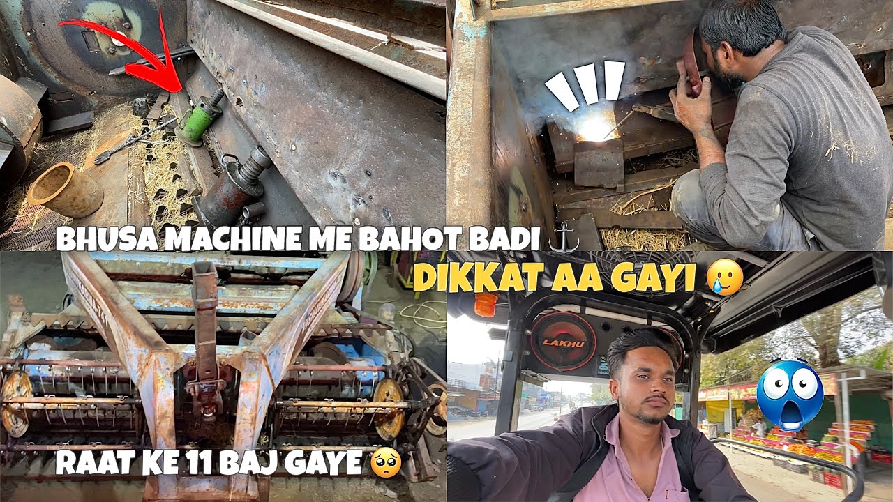 BHUSA MACHINE ME BAHOT BADI ⚓️ DIKKAT AA GAYI 🥺🥲|| RAAT KE 1 BAJ GAYE 🥱🚜