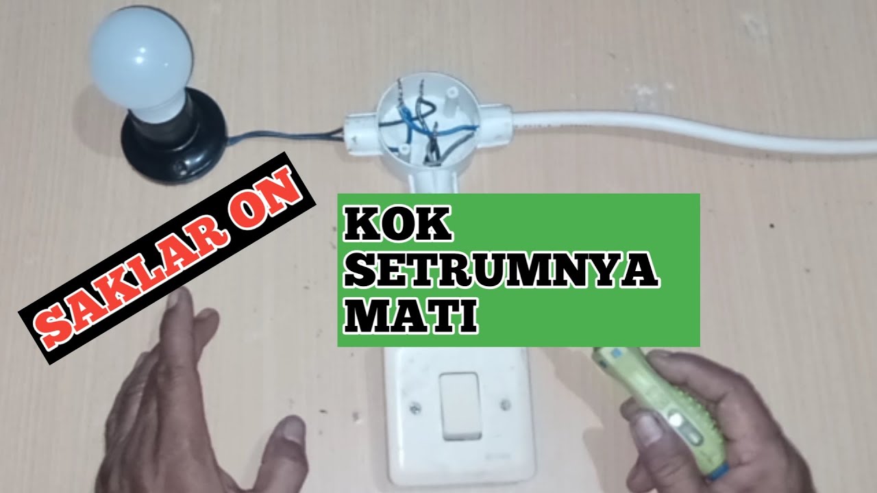 SAKLAR ON LAMPU HIDUP ‼️TAPI SETRUM DI SAKLAR MATI