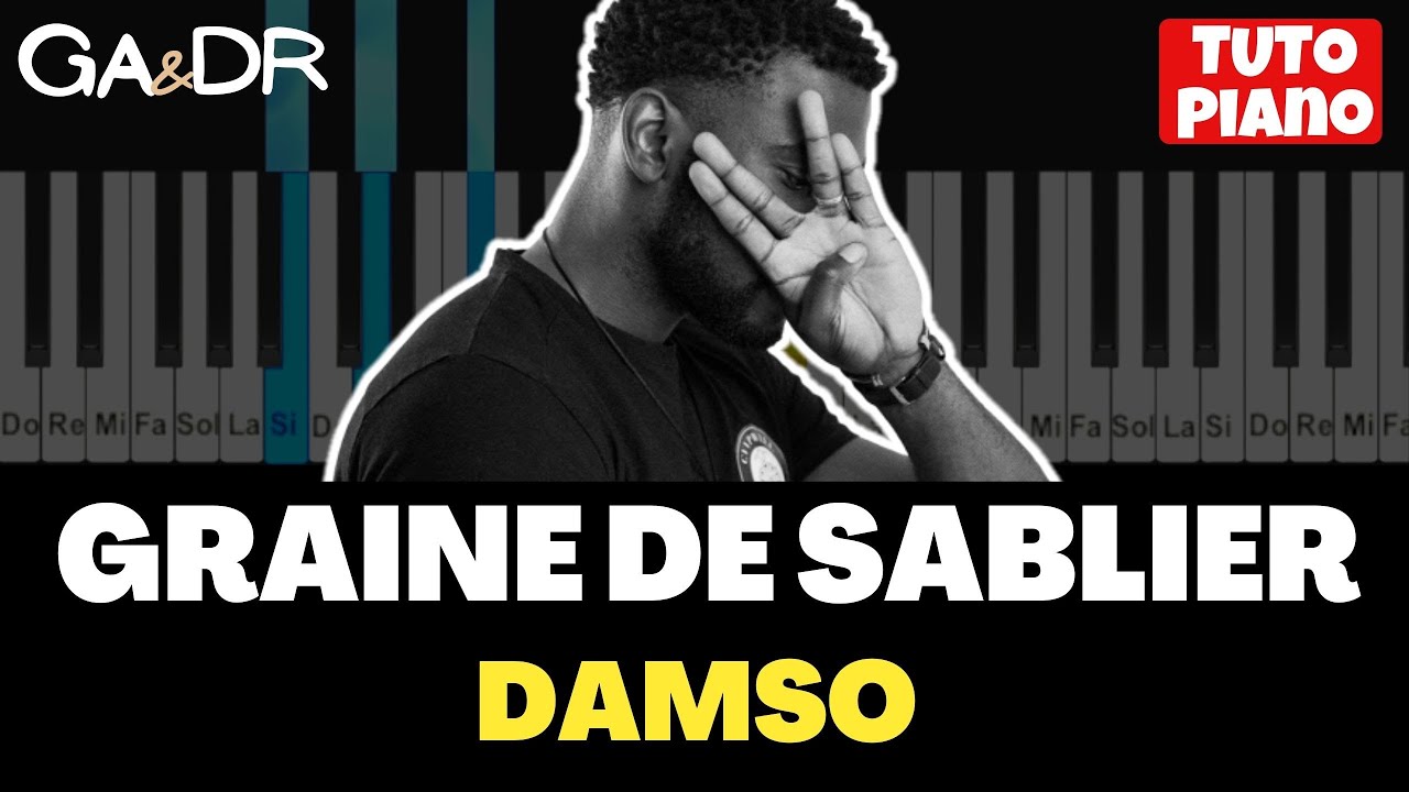 Damso - Graine de Sablier ( PIANO COVER TUTORIEL ) [ Ga&Dr Piano ]