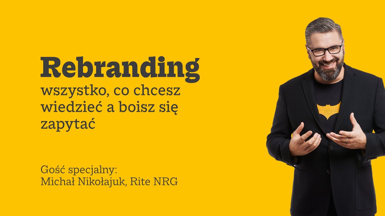 Rebranding &ndash; wszystko, co chcecie wiedzieć a boicie się&nbsp;zapytać