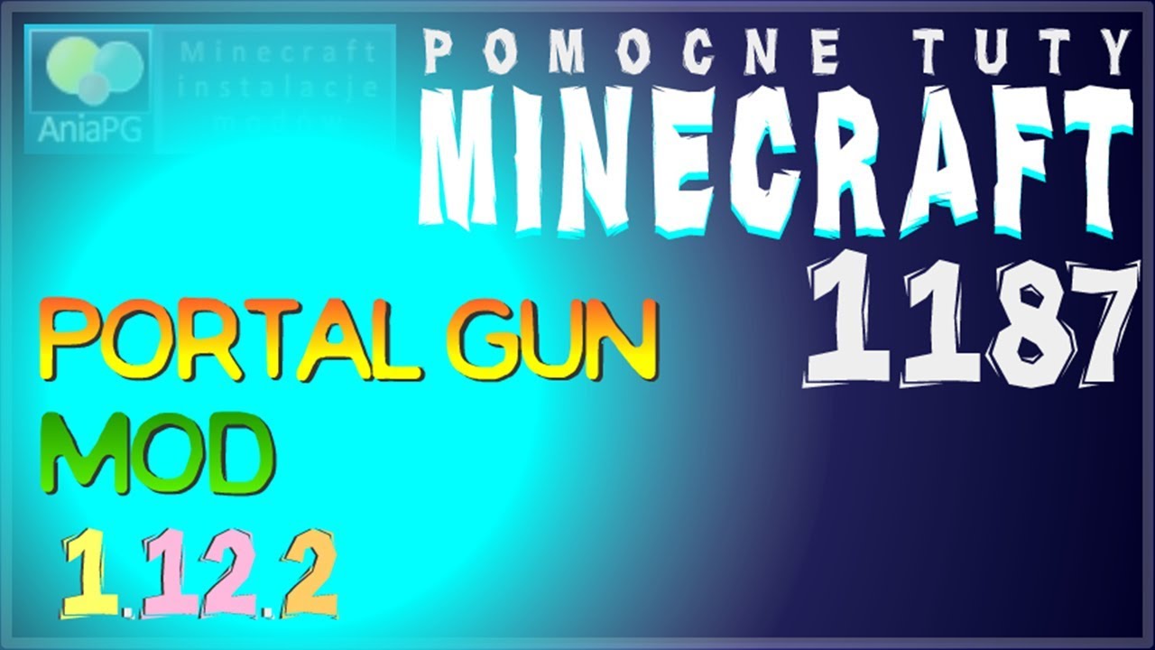 Portal Gun 1.12.2 - Jak zainstalować mody - PL Instalacja moda do Minecraft 1.12.2