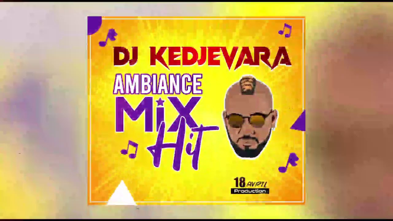 Kedjevara - Ambiance Mix Hit