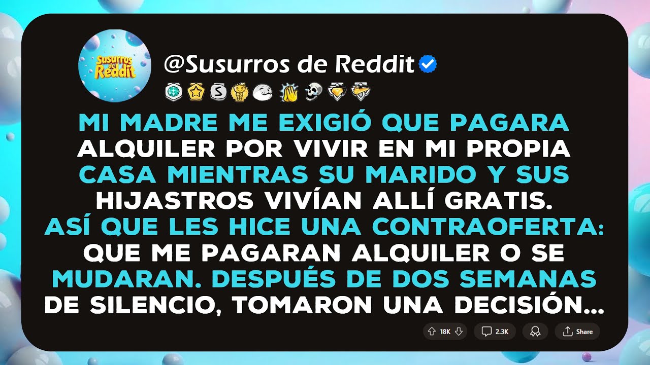 Mi madre me exigió que pagara alquiler por vivir en mi propia casa mientras su marido y sus...