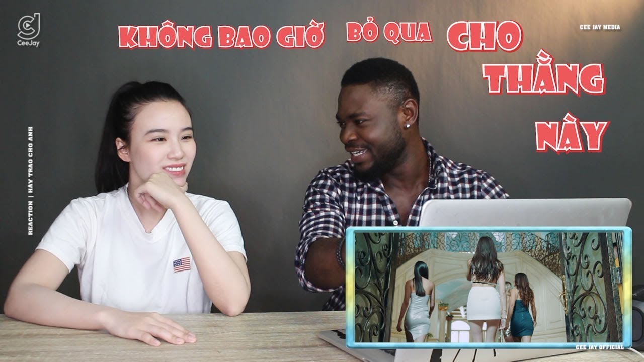 Cee Jay Và Linh Miu - REACTION MV Hãy Trao Cho Anh - Sơn Tùng M-TP