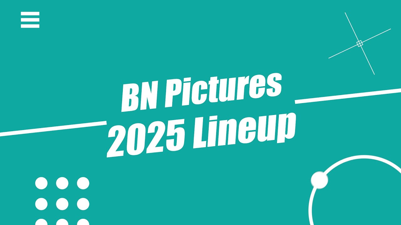 BN Pictures  2025年度作品紹介